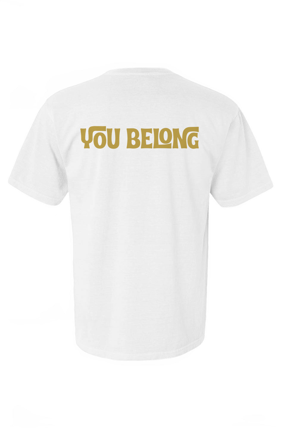 YOU BELONG T-Shirt - Big Energy Logo & Affirming Mantra