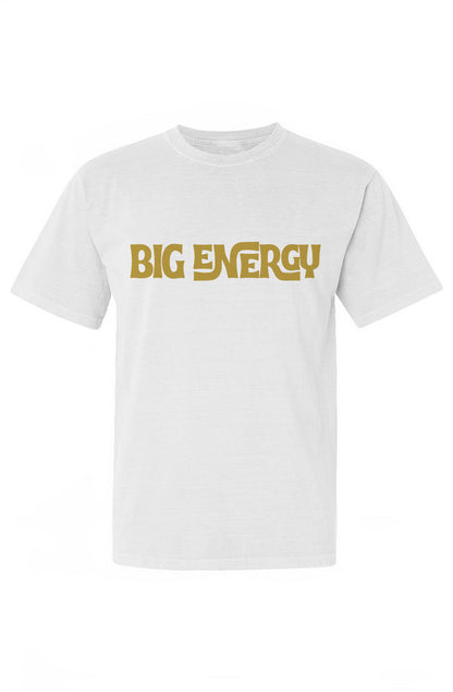 BIG BIG Energy Classic Fit T-Shirt - Bold Branding